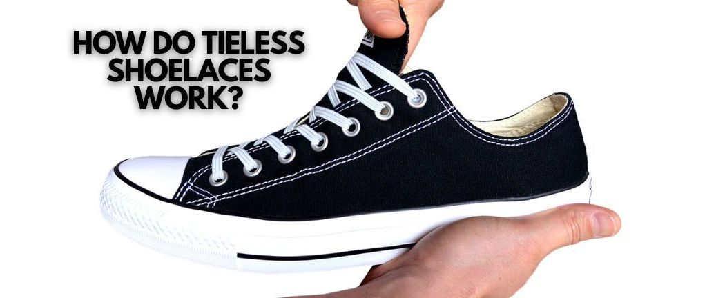 How do tieless shoelaces work?