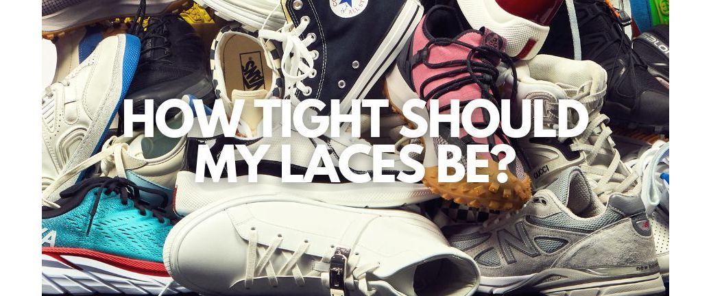 How tight should my laces be?