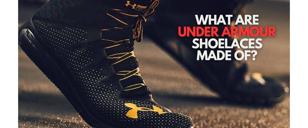 What are Under Armour Shoelaces made of?
