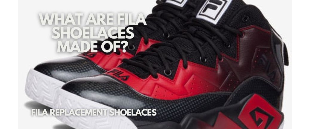What are Fila Shoelaces made of?