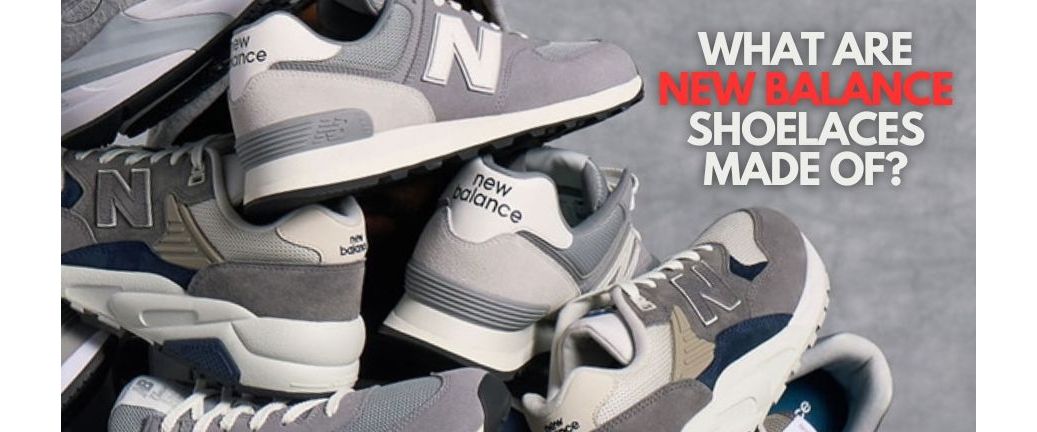 What are New Balance Shoelaces made of?
