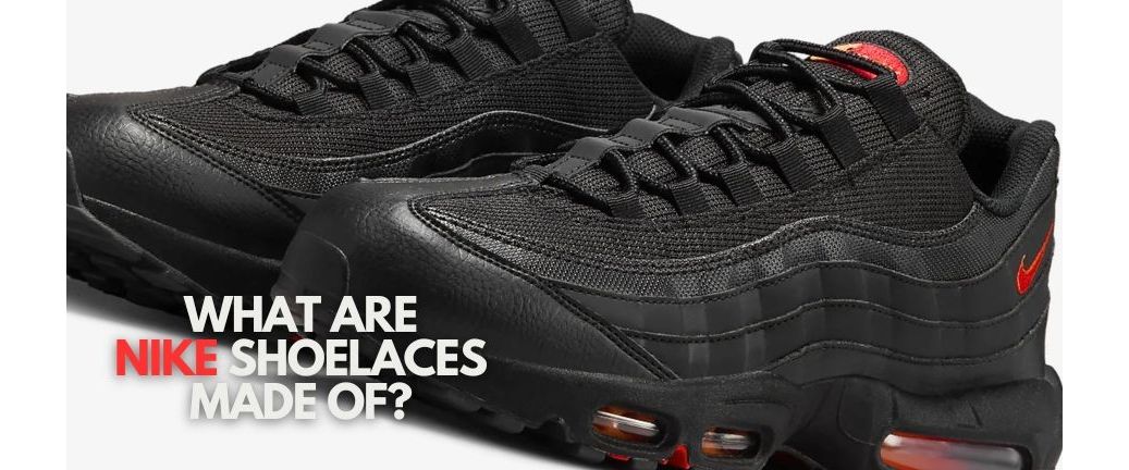 What are Nike Shoelaces made of?