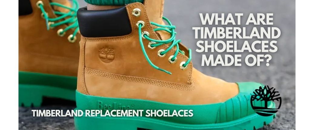 What are Timberland Shoelaces made of?