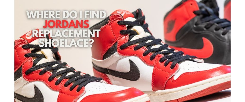 Where do I find Jordan replacement shoelaces?